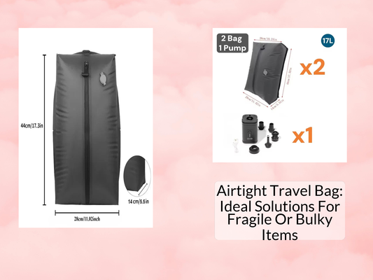 Airtight Travel Bag: Ideal Solutions For Fragile Or Bulky Items
