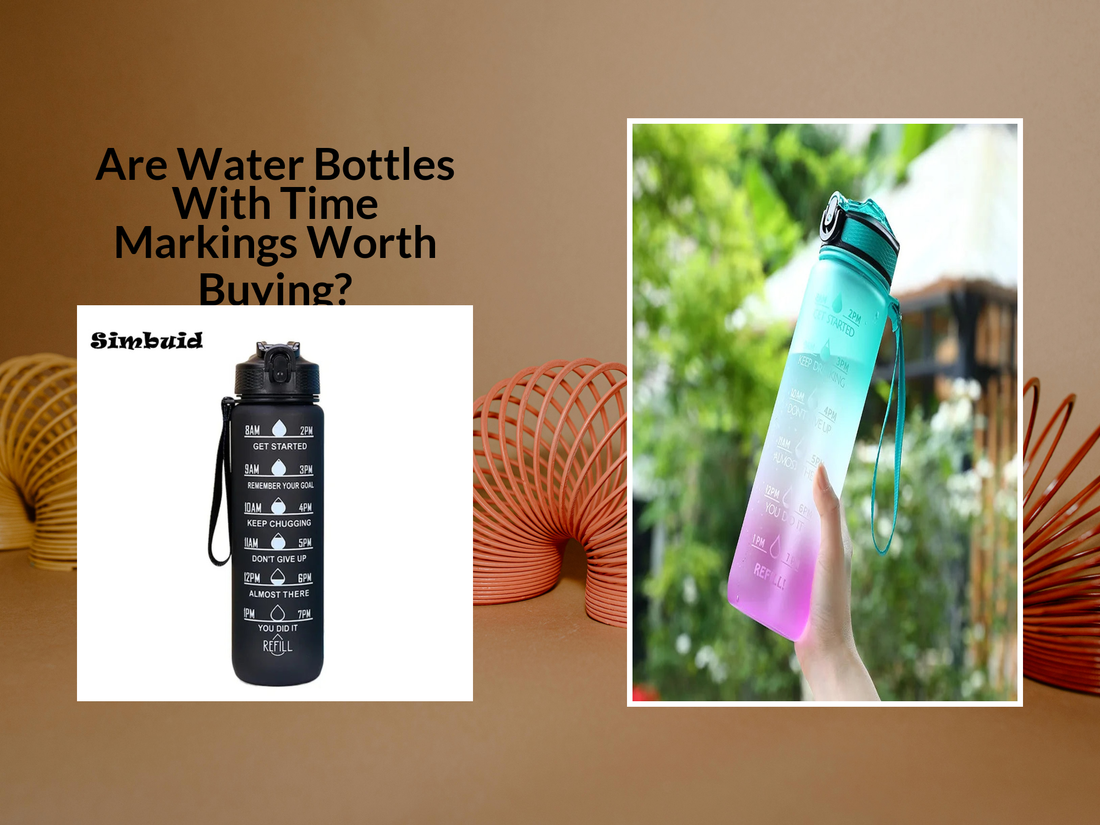 Are Water Bottles With Time Markings Worth Buying?