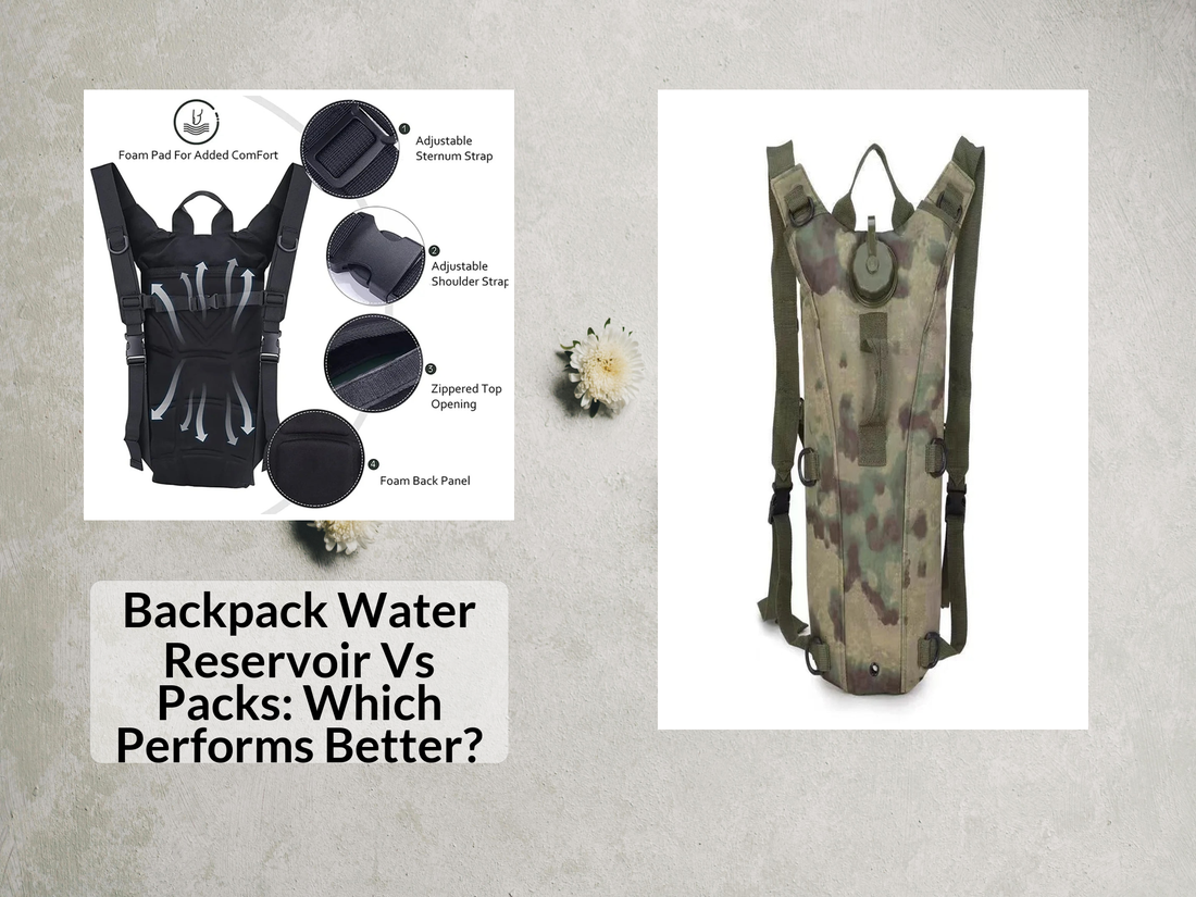 Backpack Water Reservoir Vs Packs: Which Performs Better?