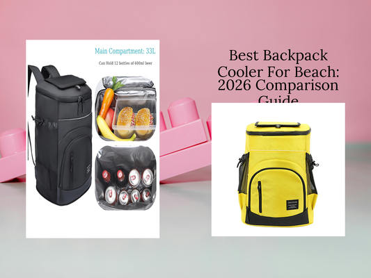 Best Backpack Cooler For Beach: 2026 Comparison Guide