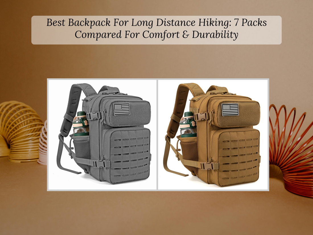 Best Backpack For Long Distance Hiking: 7 Packs Compared For Comfort & Durability