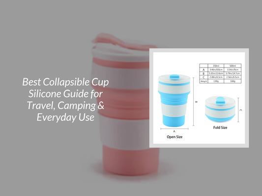 Best Collapsible Cup Silicone Guide for Travel, Camping & Everyday Use