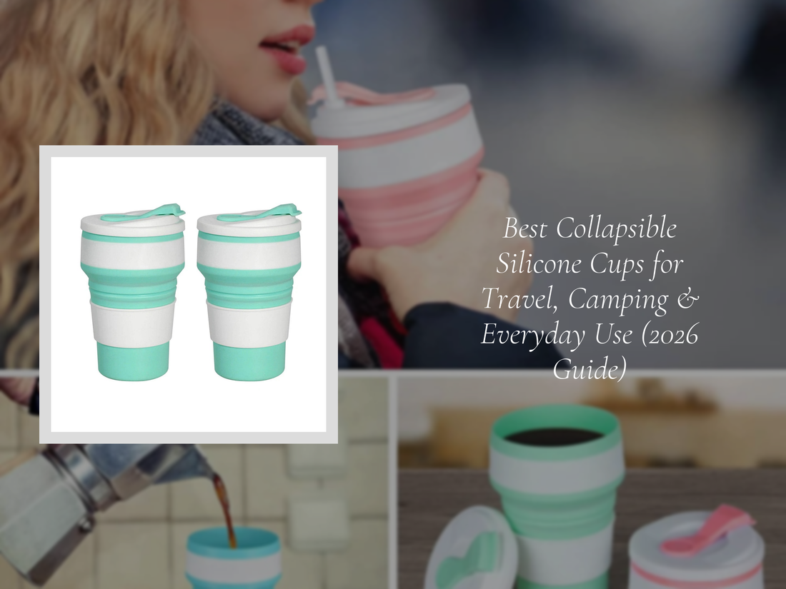 Best Collapsible Silicone Cups for Travel, Camping & Everyday Use (2026 Guide)