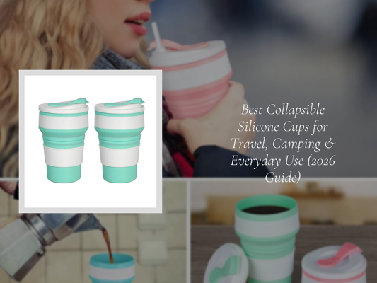 Best Collapsible Silicone Cups for Travel, Camping & Everyday Use (2026 Guide)