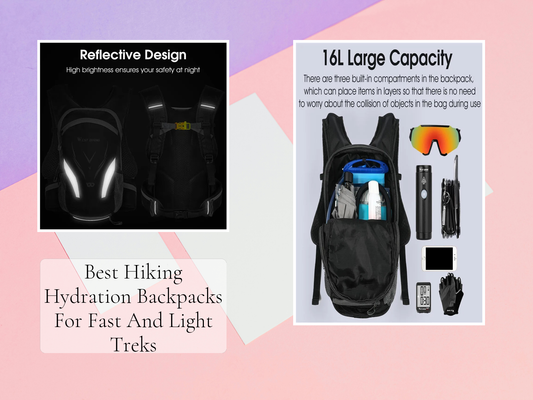Best Hiking Hydration Backpacks For Fast And Light Treks