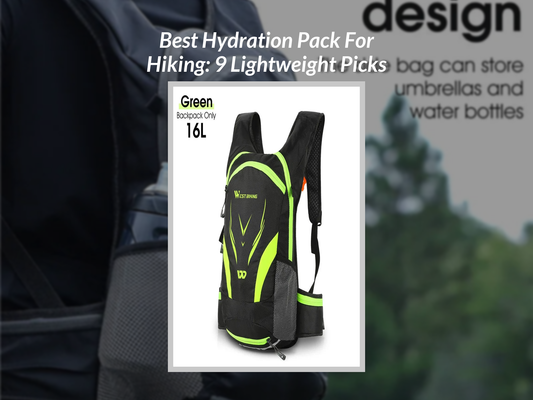 Best Hydration Pack For Hiking: 9 Lightweight Picks