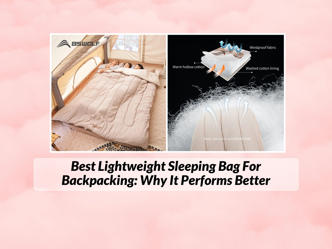 Best Lightweight Sleeping Bag For Backpacking: Why It Performs Better