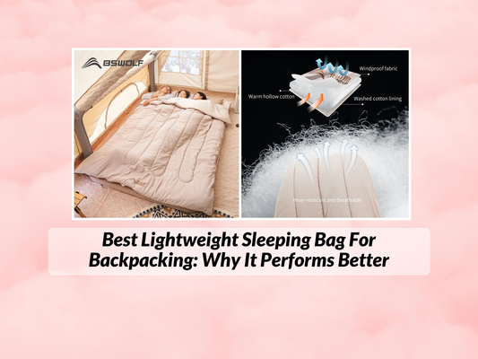Best Lightweight Sleeping Bag For Backpacking: Why It Performs Better