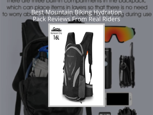 Best Mountain Biking Hydration Pack Reviews From Real Riders