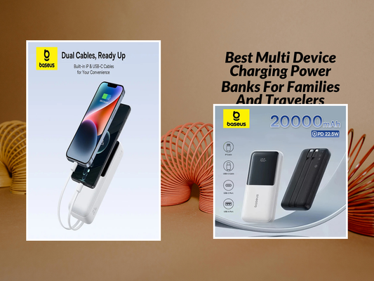 Best Multi Device Charging Power Banks For Families And Travelers