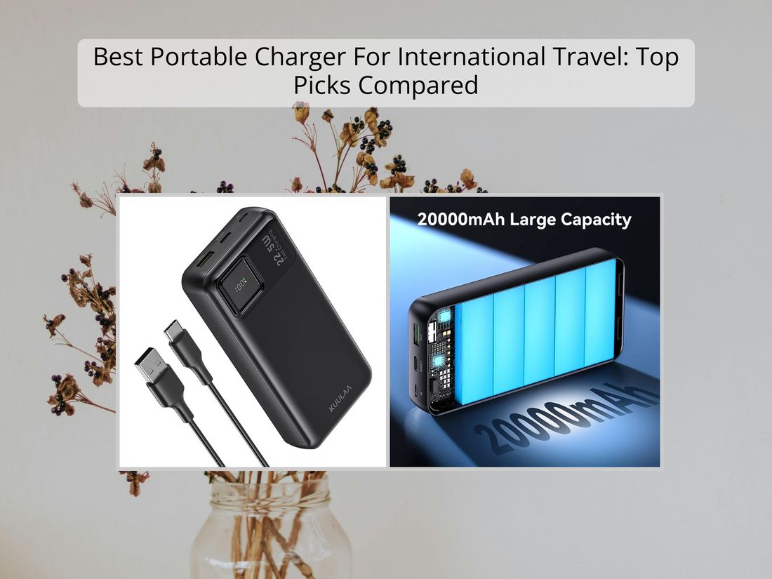 Best Portable Charger For International Travel: Top Picks Compared