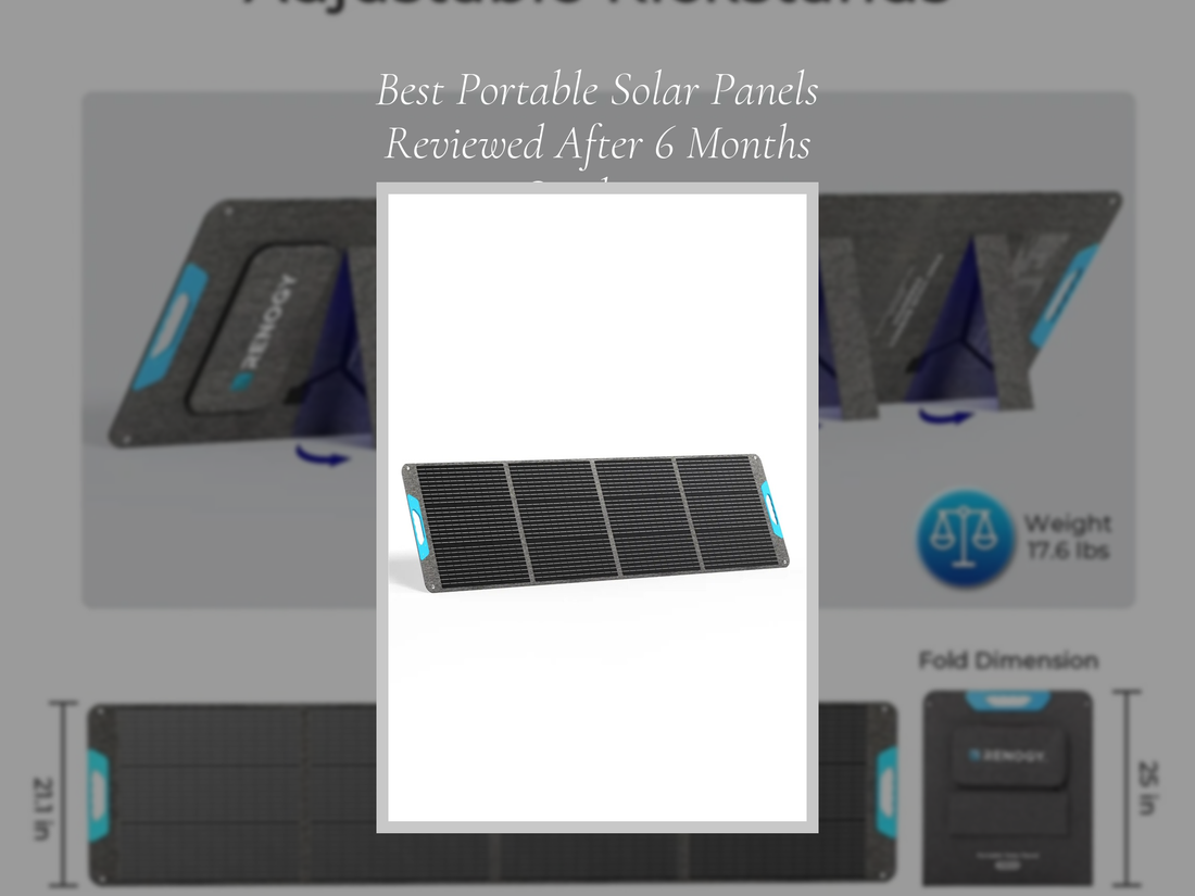 Best Portable Solar Panels Reviewed After 6 Months Outdoors