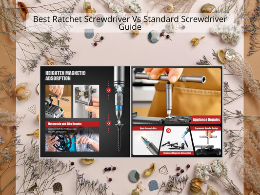 Best Ratchet Screwdriver Vs Standard Screwdriver Guide