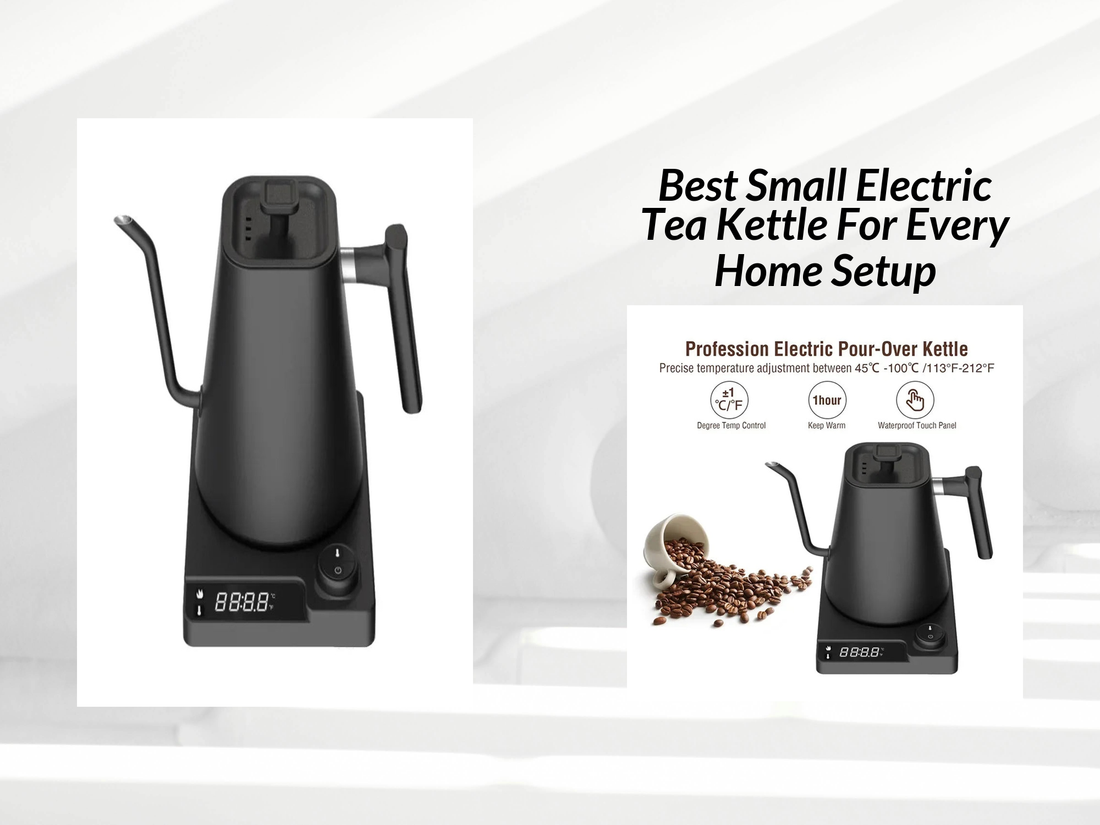 Best Small Electric Tea Kettle For Every Home Setup