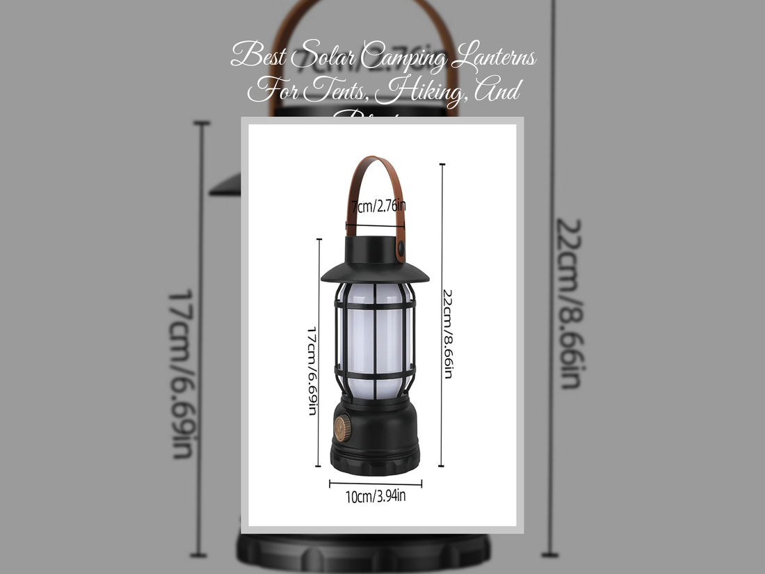 Best Solar Camping Lanterns For Tents, Hiking, And Blackouts