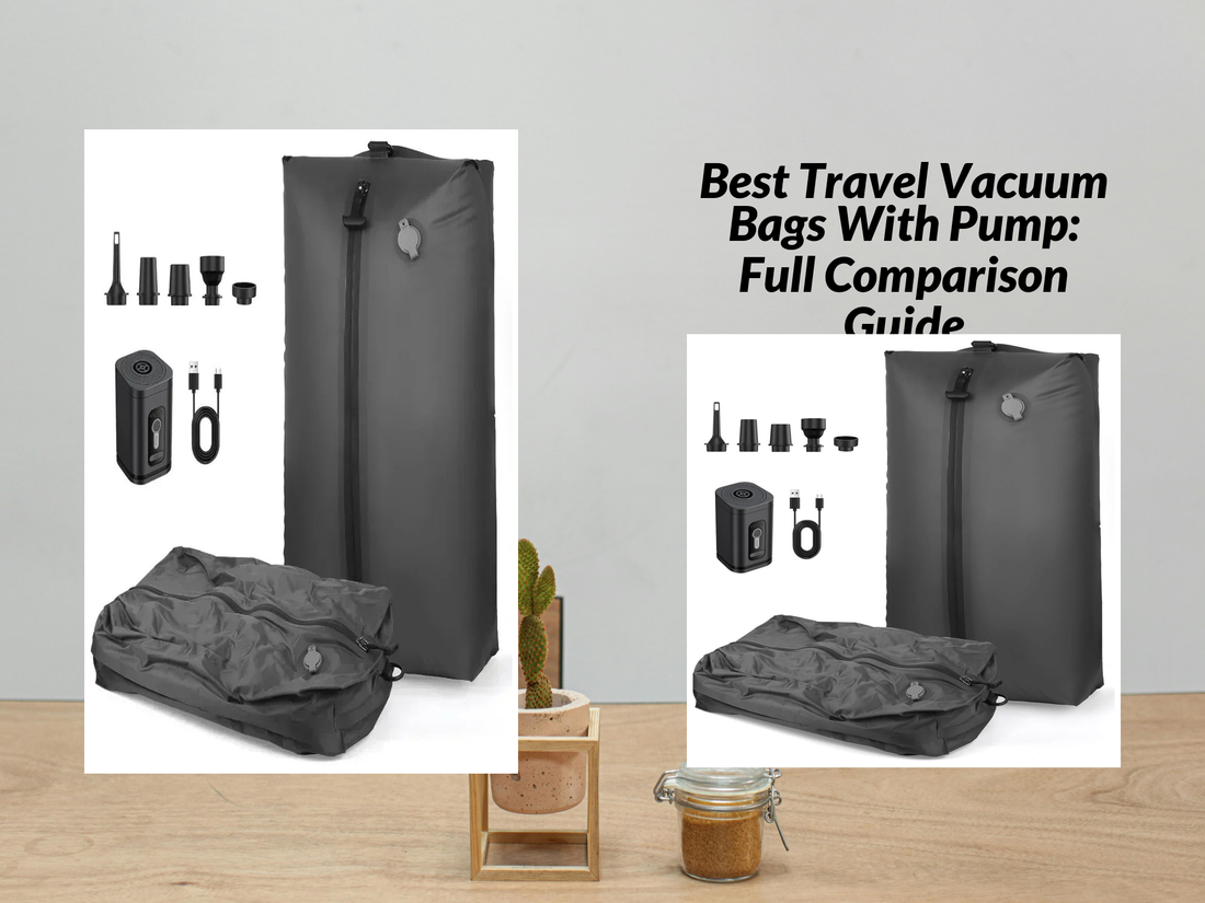 Best Travel Vacuum Bags With Pump: Full Comparison Guide