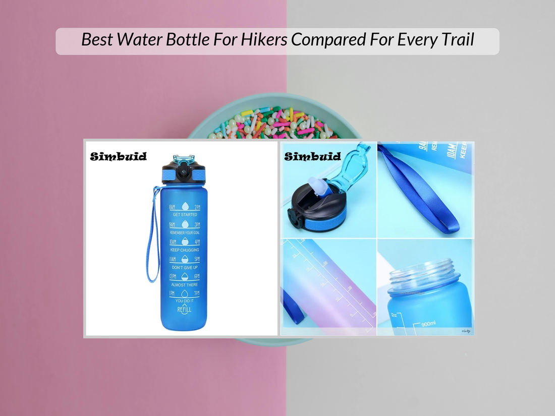 Best Water Bottle For Hikers Compared For Every Trail