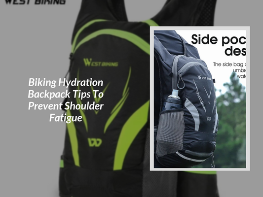 Biking Hydration Backpack Tips To Prevent Shoulder Fatigue