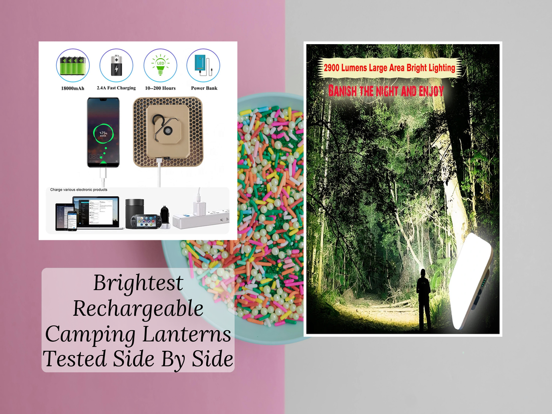 Brightest Rechargeable Camping Lanterns Tested Side By Side