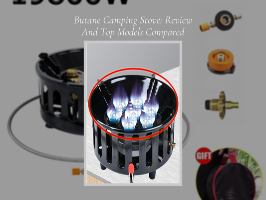Butane Camping Stove: Review And Top Models Compared