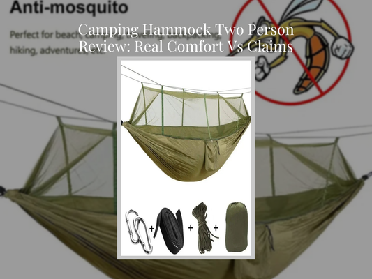 Camping Hammock Two Person Review: Real Comfort Vs Claims