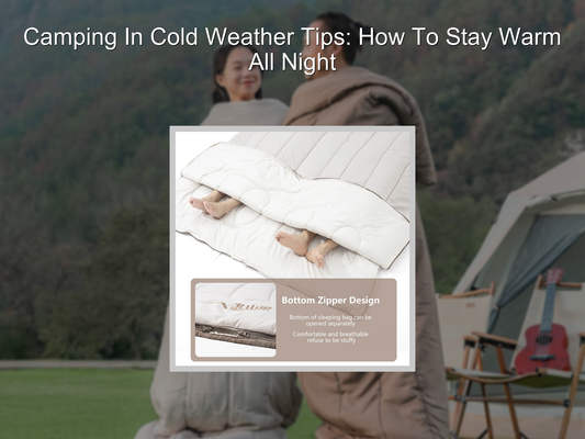Camping In Cold Weather Tips: How To Stay Warm All Night
