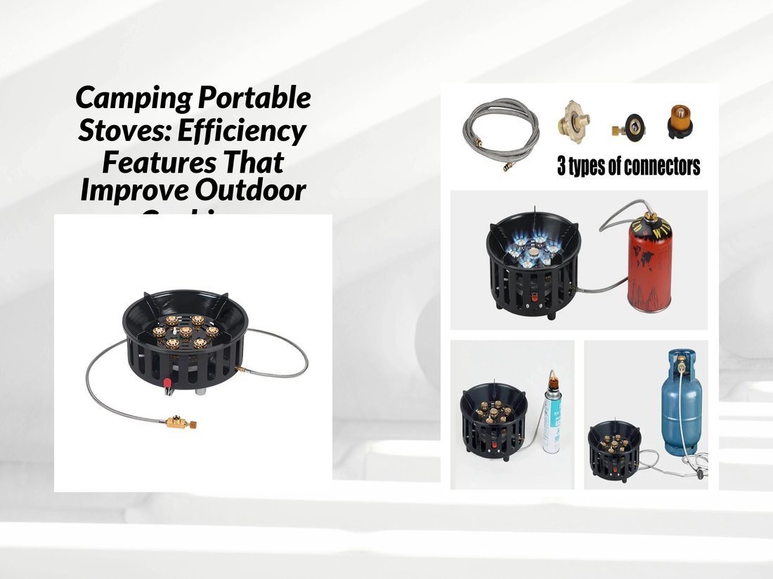 Camping Portable Stoves: Efficiency Features That Improve Outdoor Cooking