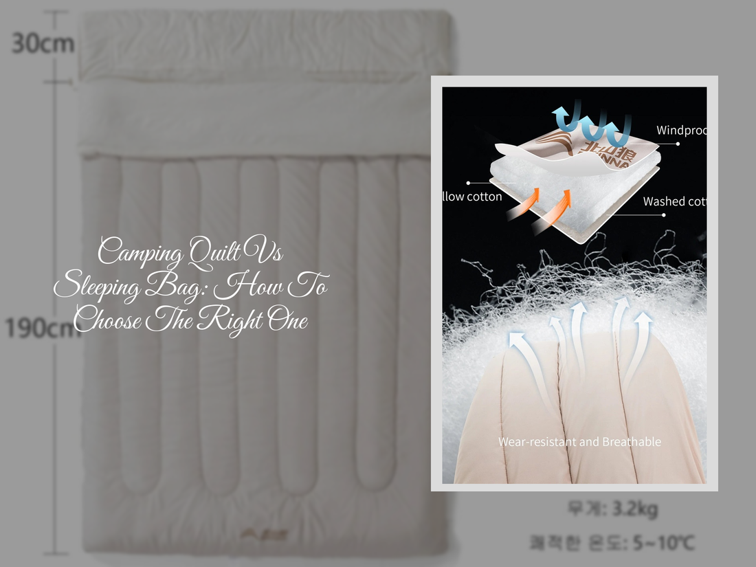 Camping Quilt Vs Sleeping Bag: How To Choose The Right One