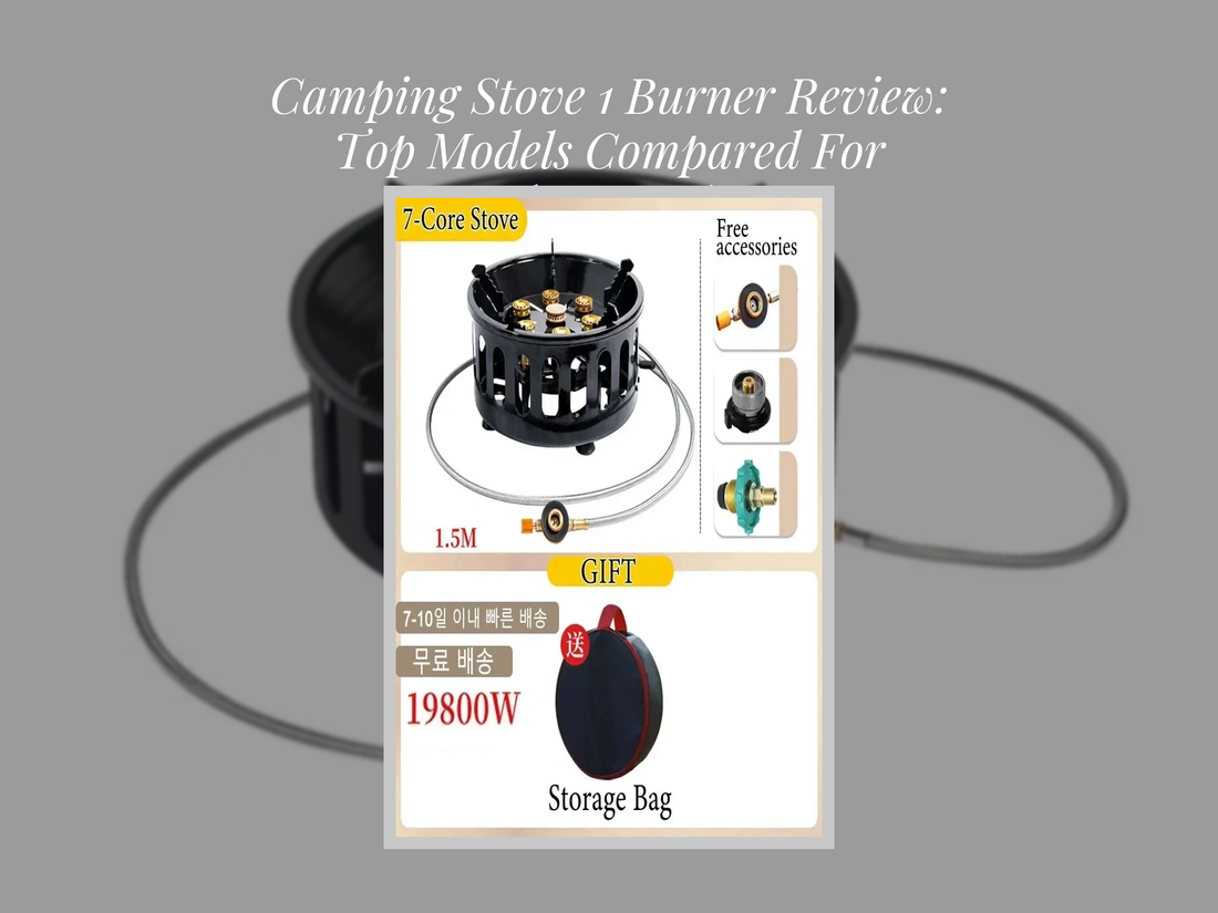 Camping Stove 1 Burner Review: Top Models Compared For Outdoor Cooking