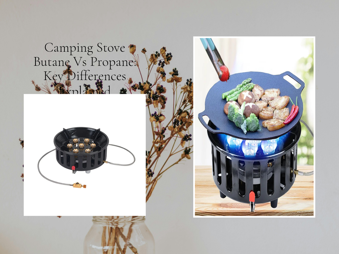 Camping Stove Butane Vs Propane: Key Differences Explained