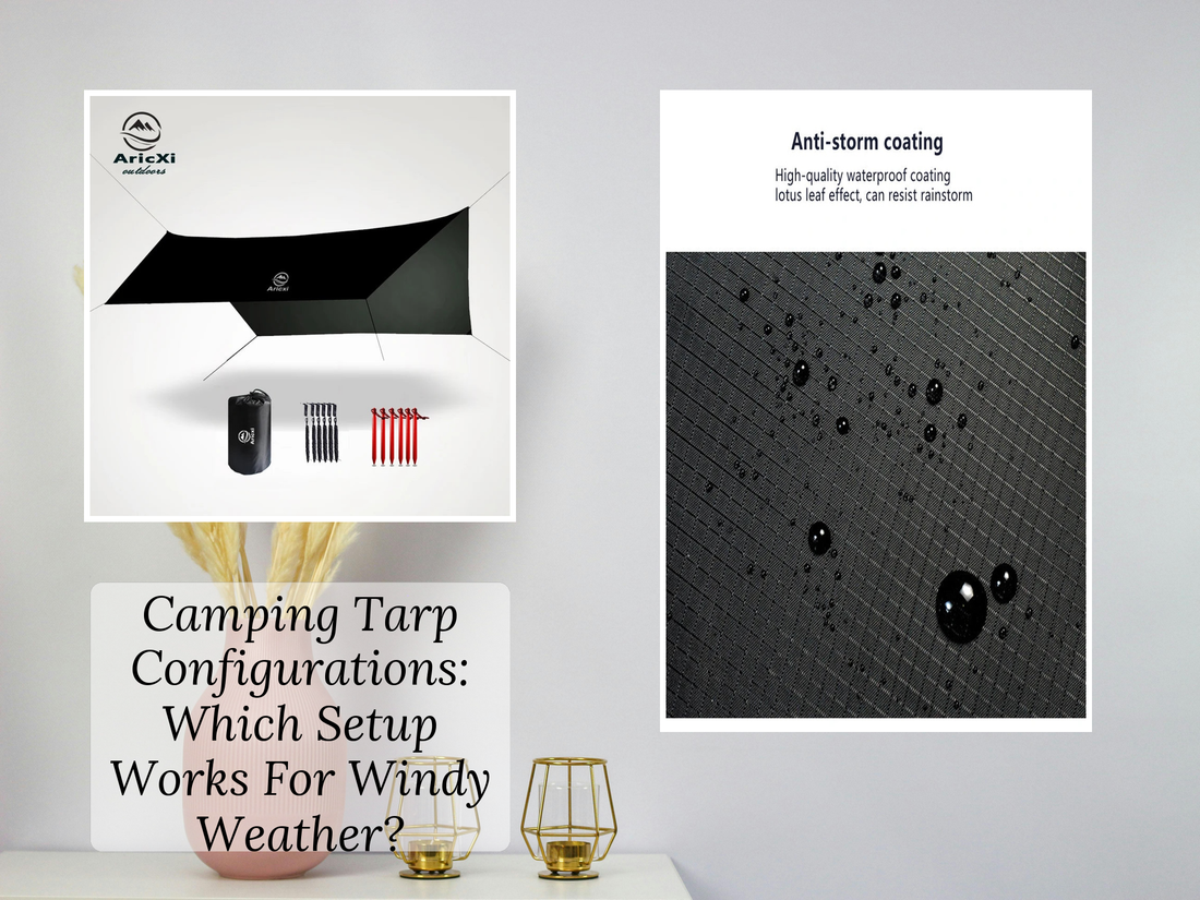 Camping Tarp Configurations: Which Setup Works For Windy Weather?