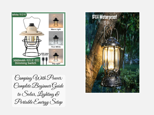 Camping With Power: Complete Beginner Guide to Solar, Lighting & Portable Energy Setup