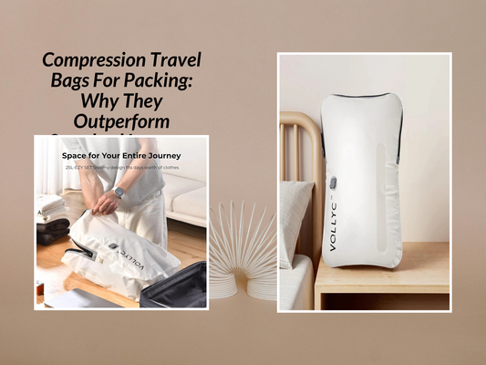 Compression Travel Bags For Packing: Why They Outperform Standard Luggage
