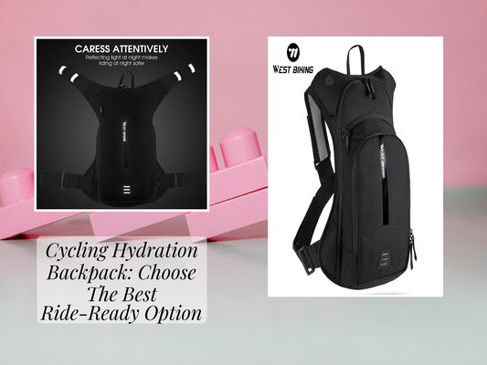 Cycling Hydration Backpack: Choose The Best Ride-Ready Option