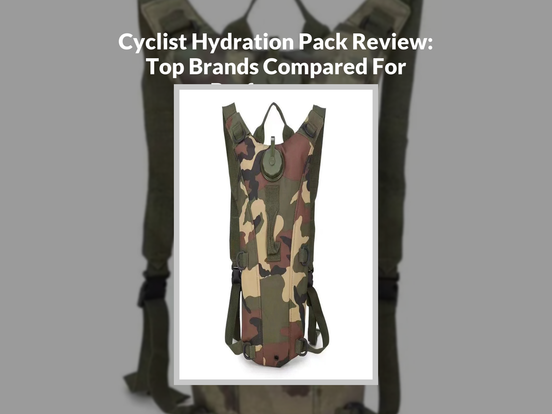 Cyclist Hydration Pack Review: Top Brands Compared For Performance