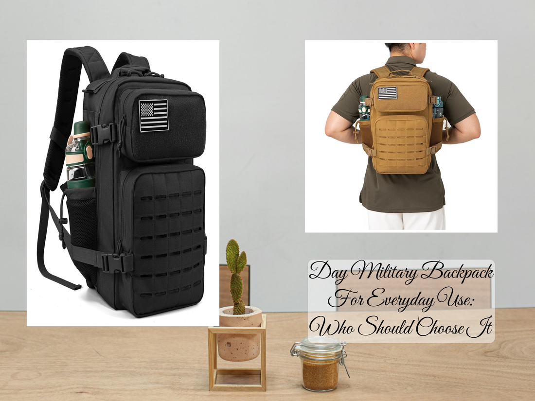 Day Military Backpack For Everyday Use: Who Should Choose It