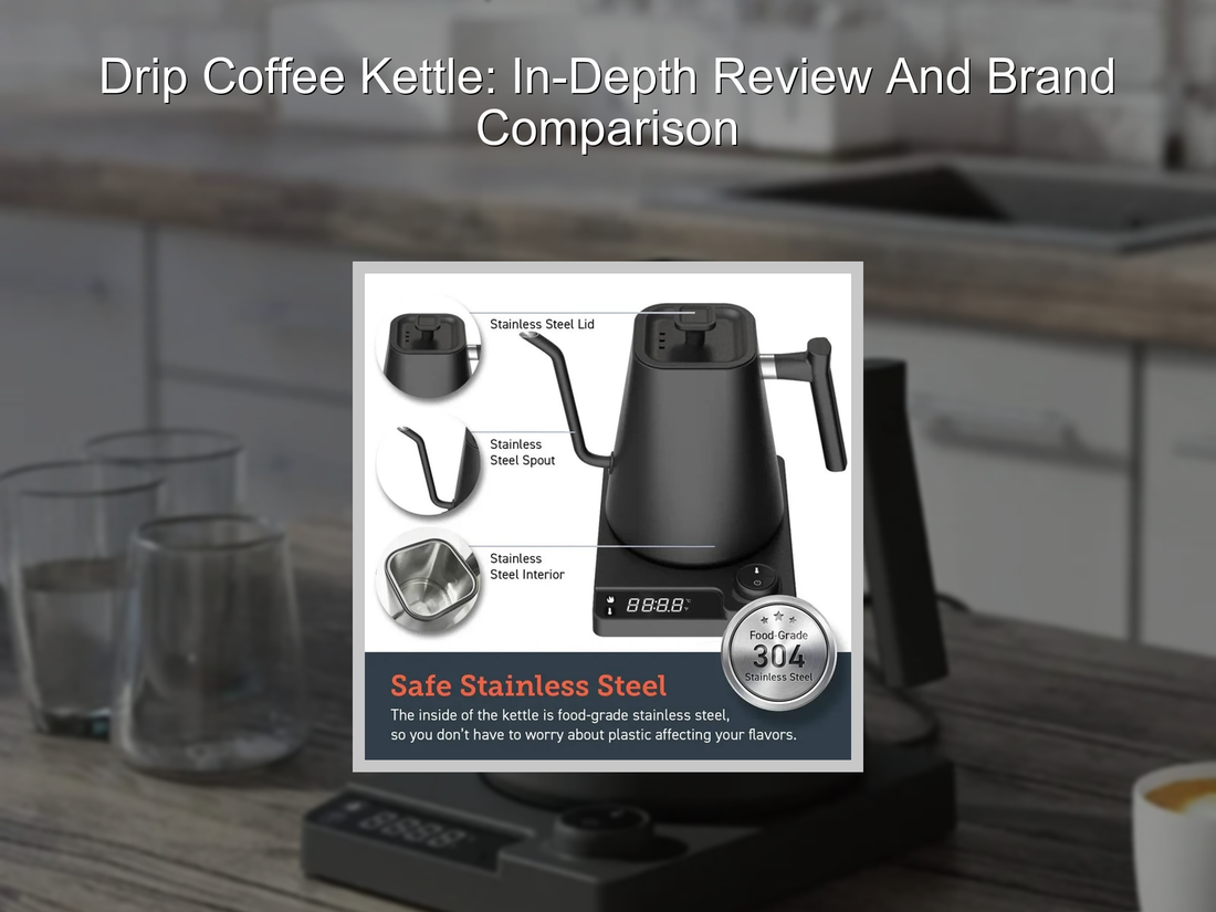 Drip Coffee Kettle: In-Depth Review And Brand Comparison