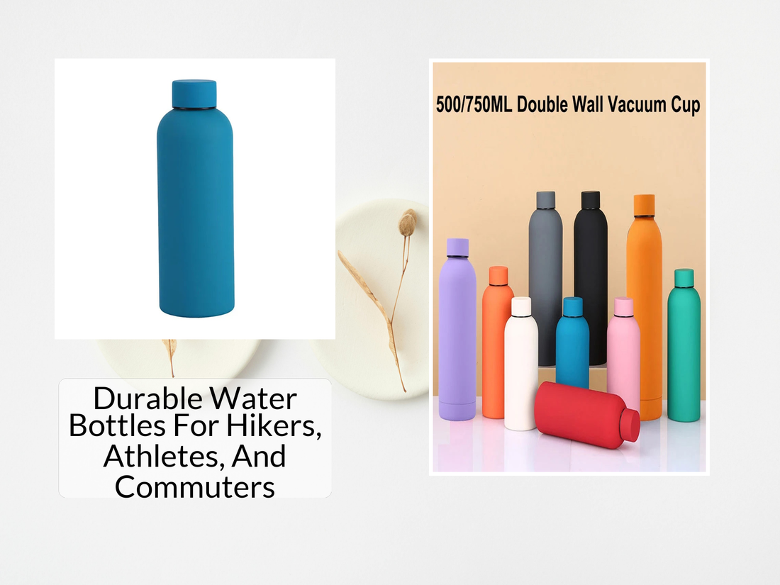 Durable Water Bottles For Hikers, Athletes, And Commuters