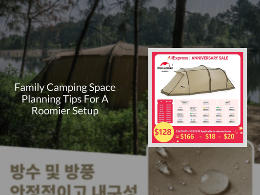 Family Camping Space Planning Tips For A Roomier Setup