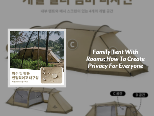 Family Tent With Rooms: How To Create Privacy For Everyone