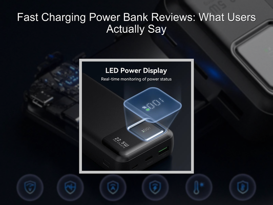 Fast Charging Power Bank Reviews: What Users Actually Say