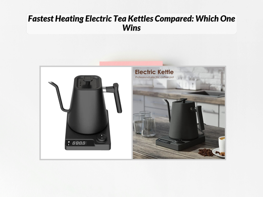 Fastest Heating Electric Tea Kettles Compared: Which One Wins