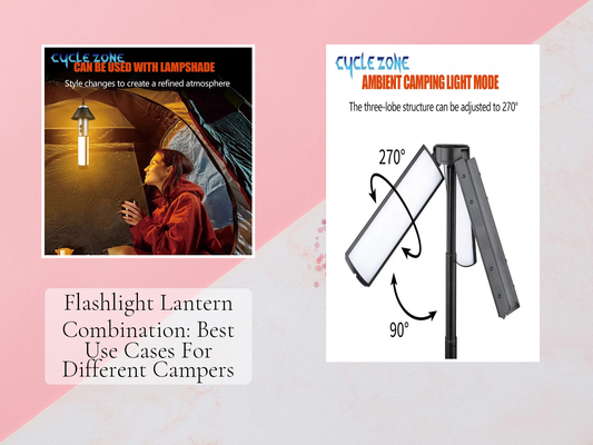 Flashlight Lantern Combination: Best Use Cases For Different Campers