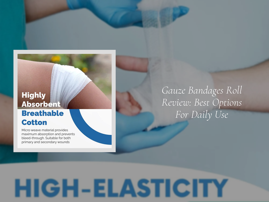 Gauze Bandages Roll Review: Best Options For Daily Use