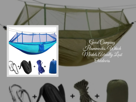 Good Camping Hammocks: Which Models Actually Last Outdoors