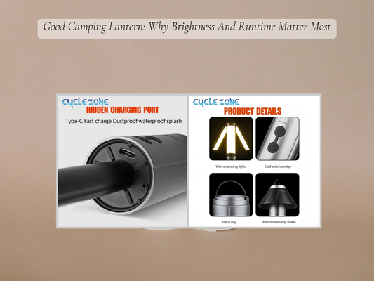 Good Camping Lantern: Why Brightness And Runtime Matter Most