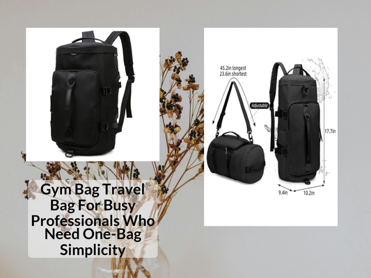 Gym Bag Travel Bag For Busy Professionals Who Need One-Bag Simplicity