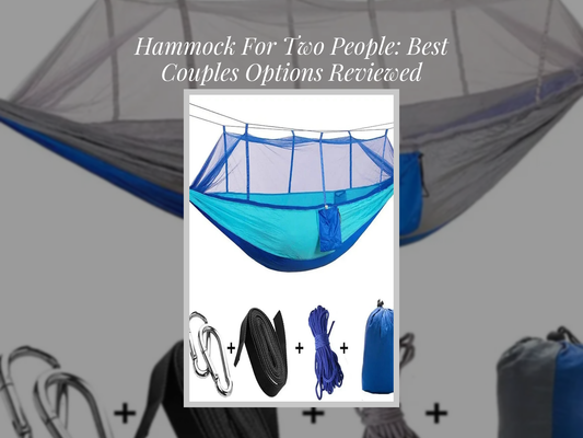 Hammock For Two People: Best Couples Options Reviewed