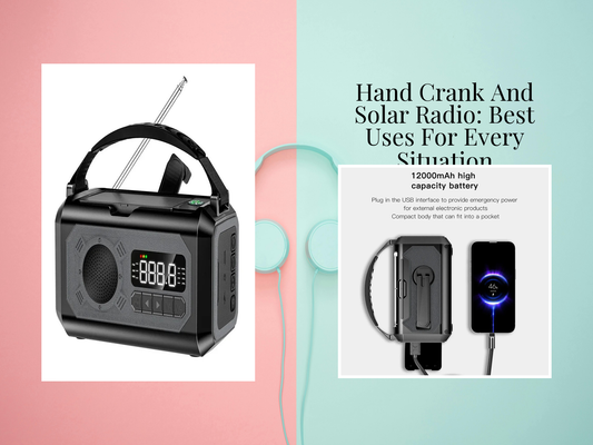 Hand Crank And Solar Radio: Best Uses For Every Situation