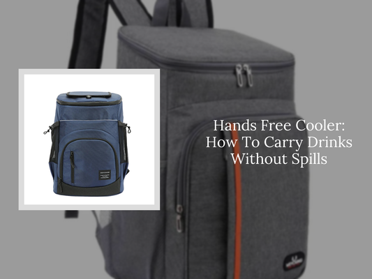 Hands Free Cooler: How To Carry Drinks Without Spills